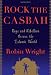 Rock the Casbah: Rage and Rebellion Across the Islamic World Image of Rock the Casbah: Rage and Rebellion Across the Islamic World