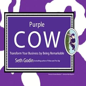 Purple Cow: Transform Your Business by Being Remarkable (Unabridged)