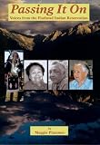 Passing It On: Voices from the Flathead Indian Reservation