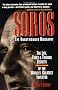 SOROS: The Unauthorized Biography, the Life, Times and Trading Secrets of the World's Greatest Investor