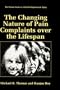 The Changing Nature of Pain Complaints over the Lifespan (The Springer Series in Adult Development and Aging)