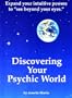 Discovering Your Psychic World