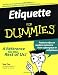 Etiquette for Dummies