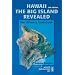 Hawaii The Big Island Revealed: The Ultimate Guidebook