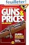 The Official Gun Digest Book of Guns & Prices 2013