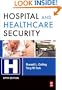 Hospital and Healthcare Security, Fifth Edition