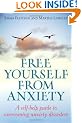 Free Yourself from Anxiety: A Self-help Guide to Overcoming Anxiety Disorders