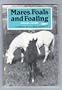 Mares, Foals and Foaling