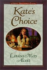 Kate's Choice: What Love Can Do ; Gwen's Adventure in the Snow : Three Fire-Side Stories to Warm the Heart