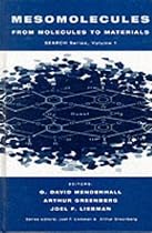 Mesomolecules: From Molecules to Materials (Structure, Energetics & Reactivity in Chemistry)