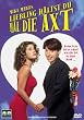 Liebling, h�ltst Du mal die Axt