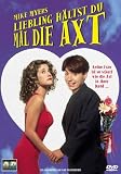 Liebling, h�ltst Du mal die Axt