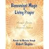 Benevolent Magic & Living Prayer