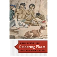 Gathering Places: Aboriginal and Fur Trade Histories
