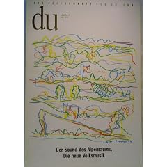 du - Zeitschrift f�r Kultur: Du, Nr.7, Der Sound des Alpenraums. Die neue Volksmusik: 7/93