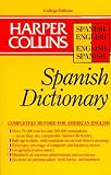 Harper Collins Spanish Dictionary/Spanish-English English-Spanish (HarperCollins Bilingual Dictionaries)