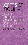 Terms of Inquiry: On the Theory and Practice of Political Science