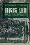 Crabgrass Frontier: The Suburbanization of the United States