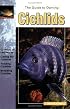 The Guide to Owning Cichlids (Guide to Owning)