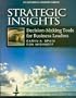 Strategic Insights: Decision Making Tools for Business Leaders