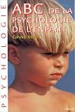 ABC de la psychologie de l enfant et de l adolescent
