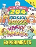 Janice VanCleaves 204 Sticky, Gloppy, Wacky and Wonderful Experiments