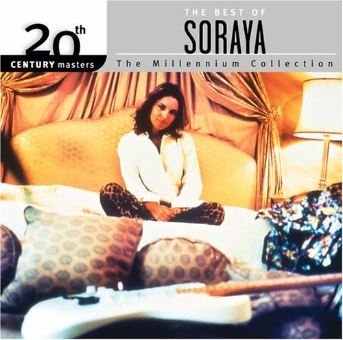 Soraya - 20th Century Masters - The Millennium Collection: The Best of Soraya - Zortam Music
