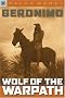 Geronimo: Wolf of the Warpath (Sterling Point Books)