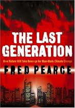 The Last Generation: How Nature Will Take Her Revenge for Climate Change