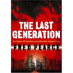 The Last Generation: How Nature Will Take Her Revenge for Climate Change