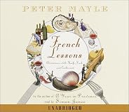 French Lessons: Adventures with Knife, Fork, and Corkscrew