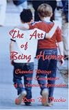 The Art of Being Human: Channeled Writings and Commentaries of an American Spiritualist
