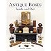 Antique Boxes - Inside and Out: For Eating, Drinking and Being Merry: Work, Play and the Boudoir