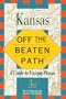 Kansas: Off the Beaten Path (3rd Edition)