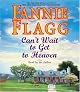 Can't Wait to Get to Heaven: A Novel