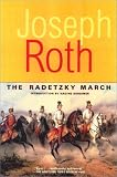The Radetzky March (Works of Joseph Roth)