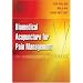 Biomedical Acupuncture for Pain Management: An Integrative  Approach