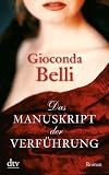 Das Manuskript der Verf&uuml;hrung: Roman - Gioconda Belli