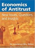 Economics of Antitrust: New Issues, Questions, and Insights