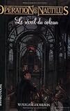 Op�ration Nautilus, Tome 5 : Le r�veil du volcan