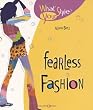 Fearless Fashion (What's Your Style?) (What's Your Style?) (What's Your Style?)