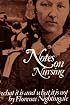 Notes on Nursing: What It Is, and What It Is Not