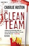 Das Clean Team: Roman - Charlie Huston