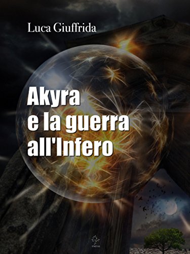 Akyra e la guerra all'infero (Italian Edition)