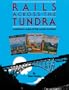Rails Across the Tundra: A Historical Album of the Alaska Railroad