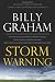 Storm Warning: Whether global recession, terrorist threats, or devastating natural disasters, these ominous shadows must bring us back to the Gospel