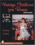 Vintage Fashions for Women 1950s-1960s (Schiffer Book for Woodcarvers)