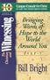 The Christian and Witnessing: Bringing Words of Hope to the World Around You : Step 7 (Ten Basic Steps Toward Christian Maturity, Step 7)