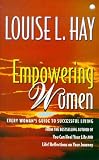 Empowering Women: Every Woman's Guide to Successful Living