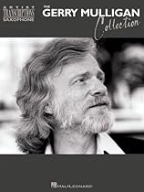 The Gerry Mulligan Collection: Baritone Sax The Gerry Mulligan Collection: Baritone Sax